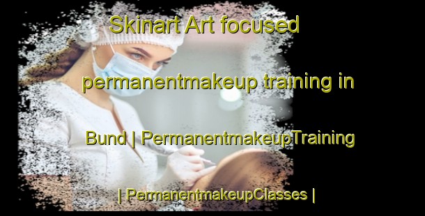 Skinart Art-focused permanentmakeup training in Bund | PermanentmakeupTraining | PermanentmakeupClasses | SkinartTraining-Pakistan